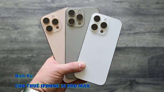 cho thuê iphone 16 pro max
