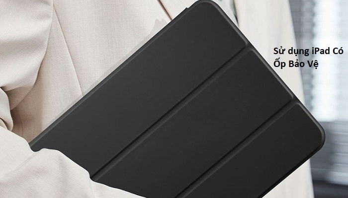 sử dụng iPad thuê trong ốp lưng